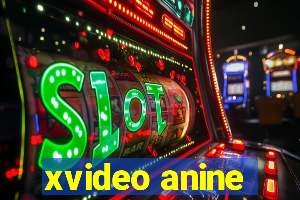 xvideo anine